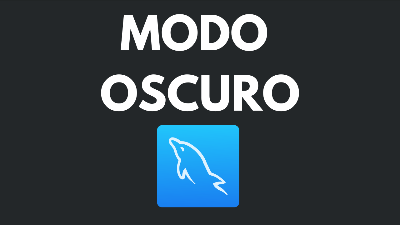 Activar Modo oscuro en MySQL Workbench