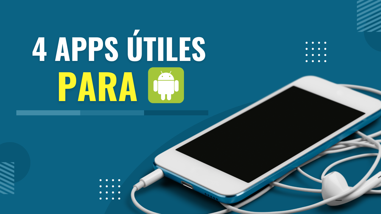 4 Apps útiles para android